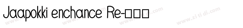 Jaapokki enchance Re字体转换